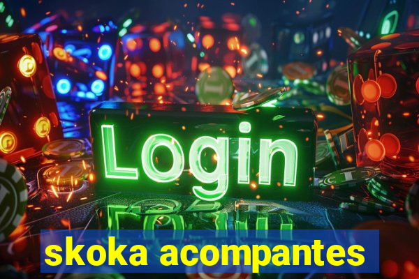 skoka acompantes